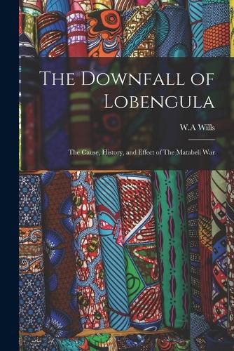 Cover image for The Downfall of Lobengula