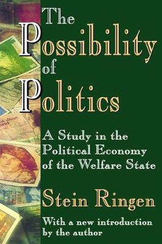 Cover image for The Possibility of Politics: A Study in the Political Economy of the Welfare State