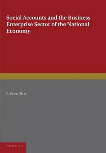 Cover image for Social Accounts and the Business Enterprise Sector of the National Economy