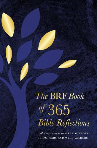 Cover image for The BRF Book of 365 Bible Reflections: with contributions from BRF authors, supporters and well-wishers