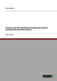 Cover image for Entwurf einer EDV gestutzten Qualitatssicherung fur marktforschende Telefonstudios