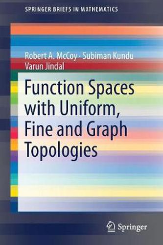 Cover image for Function Spaces with Uniform, Fine and Graph Topologies