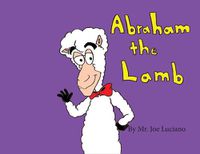 Cover image for Abraham the Lamb