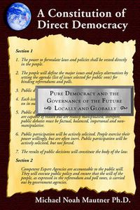 Cover image for A Constitution of Direct Democracy - Pure Democracy and the Governance of the Future Locally and Globally