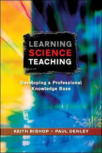 Cover image for Learning Science Teaching:  Developing A Professional Knowledge Base