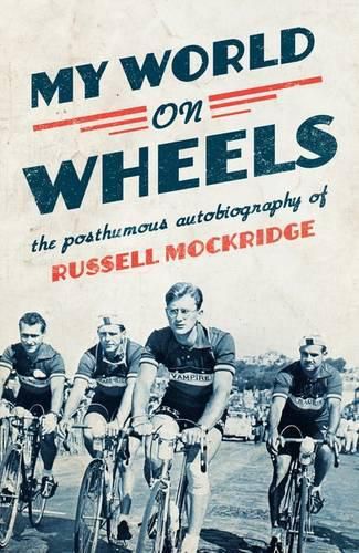Cover image for My World on Wheels: The Posthumous Autobiography