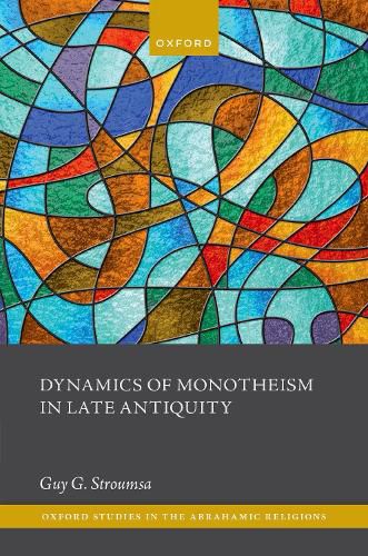Cover image for Dynamics of Monotheism in Late Antiquity
