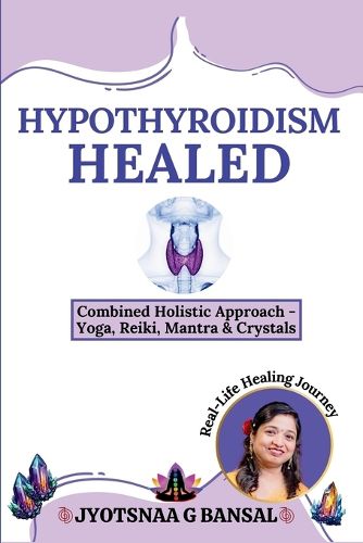 Cover image for Hypothyroidism Healed