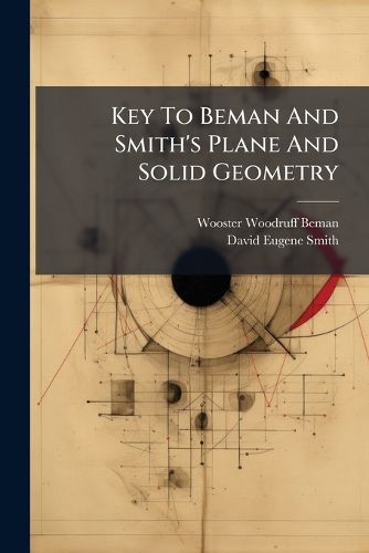 Cover image for Key To Beman And Smith's Plane And Solid Geometry