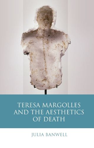 Cover image for Teresa Margolles and the Aesthetics of Death