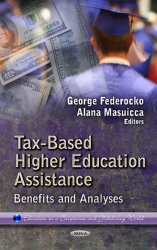 Cover image for Tax-Based Higher Education Assistance: Benefits & Analyses