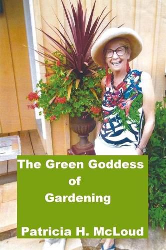 Cover image for The Green Goddess of Gardening