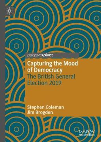 Cover image for Capturing the Mood of Democracy: The British General Election 2019