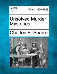 Cover image for Unsolved Murder Mysteries