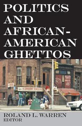 Cover image for Politics and African-American Ghettos