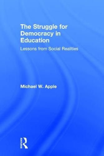 Cover image for The Struggle for Democracy in Education: Lessons from Social Realities