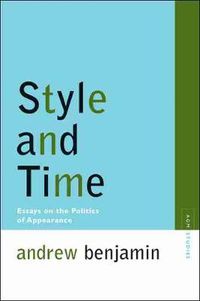 Cover image for Style and Time: Essays on the Politics of Appearance