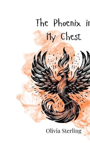 Cover image for The Phoenix in My Chest