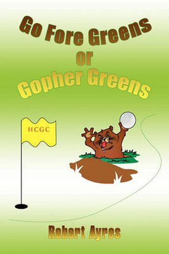 Cover image for Go Fore Greens or Gopher Greens