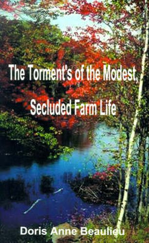 Cover image for The Torment's of the Modest, Secluded Farm Life