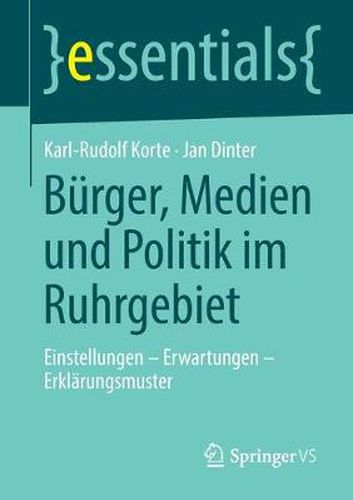 Cover image for Burger, Medien und Politik im Ruhrgebiet: Einstellungen - Erwartungen - Erklarungsmuster