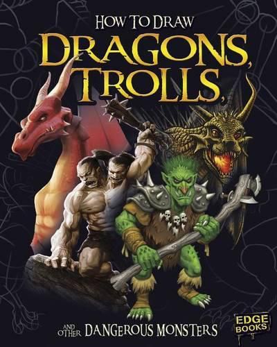 Dragons, Trolls, and other Dangerous Monsters