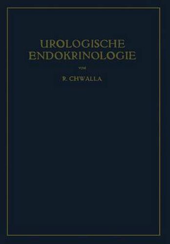 Cover image for Urologische Endokrinologie: Endokrinologie der Harn- und Geschlechtsorgane des Mannes und der Sexualitat