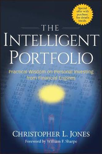 Cover image for The Intelligent Portfolio: Practical Wisdom on Personal Investing from Financial Engines