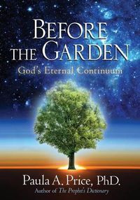 Cover image for Before the Garden: God's Eternal Continuum