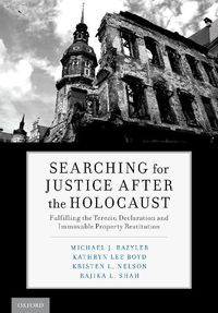Cover image for Searching for Justice After the Holocaust: Fulfilling the Terezin Declaration and Immovable Property Restitution