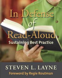 Cover image for In Defense of Read-Aloud: Sustaining Best Practice