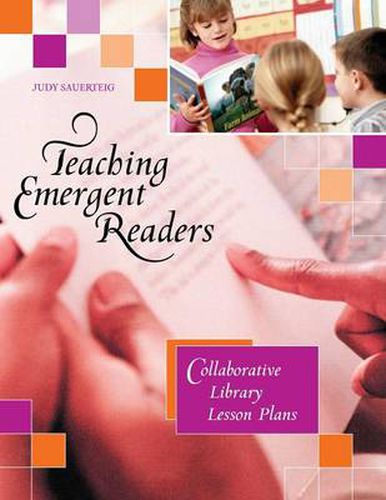 Cover image for Teaching Emergent Readers: Collaborative Library Lesson Plans