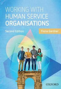 Cover image for Working with Human Service Organisations