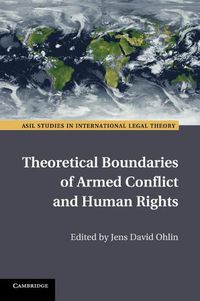 Cover image for Theoretical Boundaries of Armed Conflict and Human Rights