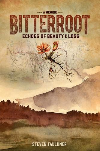 Cover image for Bitterroot - A Memoir: Echoes of Beauty & Loss