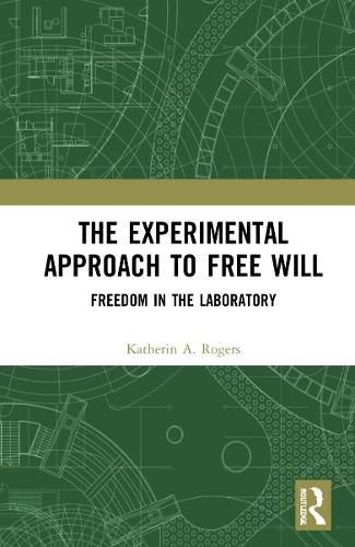 Cover image for The Experimental Approach to Free Will: Freedom in the Laboratory