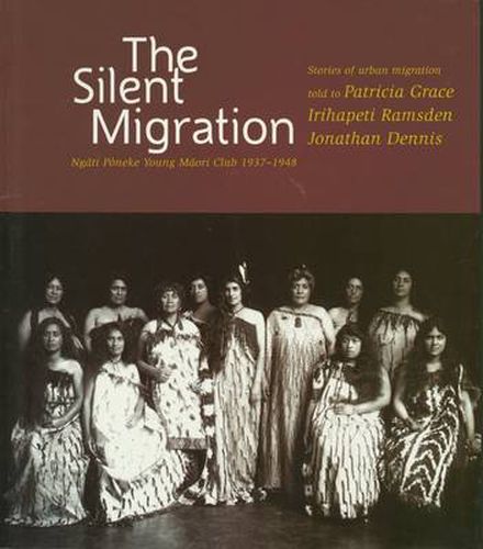 The Silent Migration: Ngati Poneke Young M?ori Club, 1937-1948