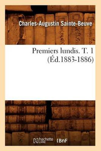 Premiers Lundis. T. 1 (Ed.1883-1886)