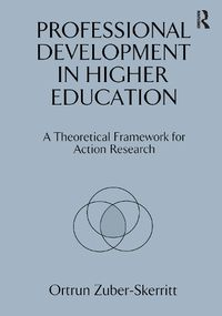 Cover image for Professional Development in Higher Education: A Theoretical Framework for Action Research