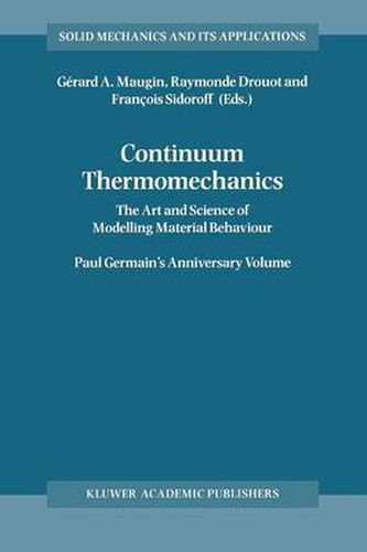 Continuum Thermomechanics: The Art and Science of Modelling Material Behaviour