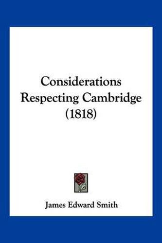 Considerations Respecting Cambridge (1818)