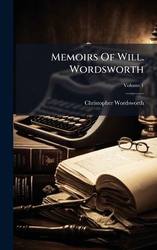 Cover image for Memoirs Of Will. Wordsworth