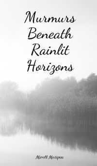 Cover image for Murmurs Beneath Rainlit Horizons