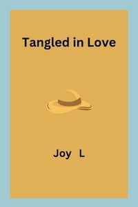 Cover image for Tangled in Love