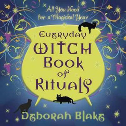 Cover image for Everyday Witch Book of Rituals: All You Need for a Magickal Year