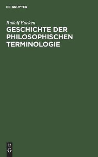 Cover image for Geschichte Der Philosophischen Terminologie: Im Umriss Dargestellt