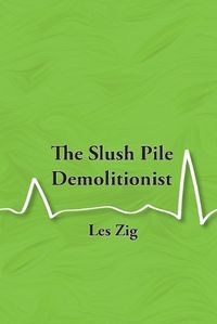 Cover image for The Slush Pile Demolitionist