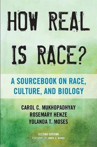 Cover image for How Real Is Race?: A Sourcebook on Race, Culture, and Biology