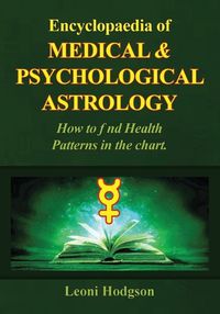 Cover image for Encyclopaedia of Medical & Psychological Astrology