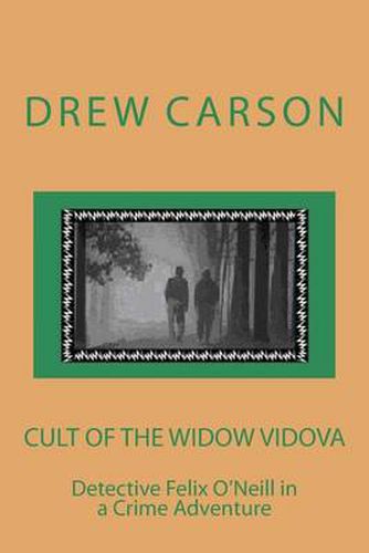 Cover image for Cult of the Widow Vidova: Detective Felix O'Neill in a Crime Adventure